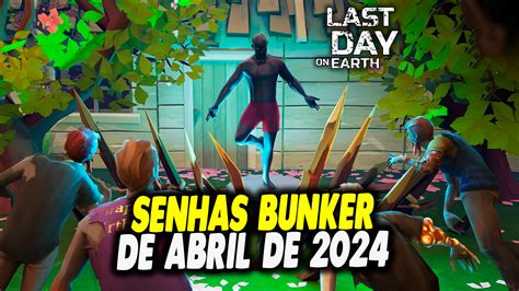 SENHAS BUNKER DE ABRIL DE 2024 – Last Day On Earth.